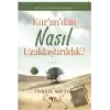 Kurandan Nasıl Uzaklaştırıldık? Cilt 2