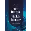 Kuran ve Sünnet Işığında Etkili İletişim ve Halkla İlişkiler