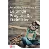 Kuramdan Uygulamaya Eğitimde Program Dışı Etkinlikler