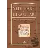 Kur’an-ı Kerim’in İndirildiği Yedi Harf ve Kıraatlar