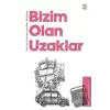 Kur’an Kıssalarından Bugüne Bizim Olan Uzaklar