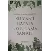 Kur’an’ı Hayata Uygulama Sanatı