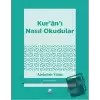 Kur’an’ı Nasıl Okudular?