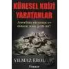 Küresel Krizi Yaratanlar