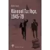 Küresel Tarihçe, 1945-79