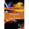 Kurgusuz ve Yaşanmamış