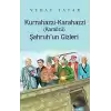 Kurrahazzi Karahazzi (Karaözü) Şahruhun Gizleri