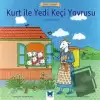 Kurt ile Yedi Keçi Yavrusu - Ünlü Eserler Serisi