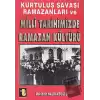 Kurtuluş Savaşı Ramazanları ve Milli Tarihimizde Ramazan Kültürü