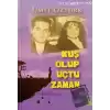 Kuş Olup Uçma Zamanı