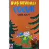 Kuş Sevdalı Çocuk