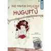 Kuş Yuvası Saçlı Kız ve Huguftu