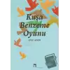 Kuşa Benzeme Oyunu