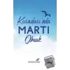 Kuşadasında Martı Olmak