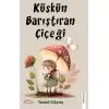 Küskün Barıştıran Çiçeği