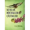 Kuşlar Böcekler Çiçekler