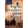 Kuşlar Cinayeti Çabuk Unuttu