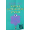 Kuşlar Yuvalarında Uyumaz