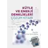 Kütle ve Enerji Denklikleri Çözüm Kitabı