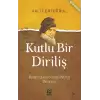 Kutlu Bir Diriliş