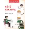 Kutlu İle Mutlu Kötü Arkadaş