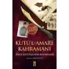 Kutü’l-Amare Kahramanı