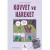 Kuvvet ve Hareket - Gençler İçin Çizgilerle Bilim