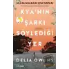 Kyanın Şarkı Söylediği Yer