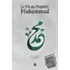 La Vie du Prophete Muhammed (Hz Muhammedin Hayatı) Fransızca