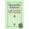 Laik Düzende Dini Yaşamak Cilt: 4