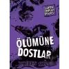 Larten Crepsley Efsanesi 4. Kitap -  Ölümüne Dostlar