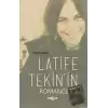 Latife Tekinin Romancılığı