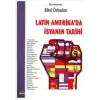 Latin Amerika’da İsyanın Tarihi