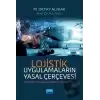 Lojistik Uygulamaların Yasal Çerçevesi