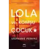 Lola ve Komşu Çocuk (Ciltli)