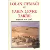 Lolan Oymağı ve Yakın Çevre Tarihi