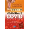 LongCovid-PostCovid - Uzun-Uzamış Covid