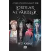 Lordlar ve Varisleri - I - Hepimiz Gökyüzü Olmak İstedik