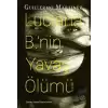 Luciana B.nin Yavaş Ölümü