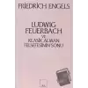 Ludwig Feuerbach ve Klasik Alman Felsefesinin Sonu