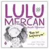 Lulu Mercan Hayatı Öğreniyor 1 - Ben Bir Başkasıyım