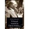 M. Kemal Atatürk’ün Ülkeler Politikası