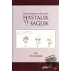 Madalyonun İki Yüzü: Hastalık ve Sağlık