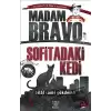 Madam Bravo - Sofitadaki Kedi