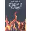 Madımakta Karanfiller Kanıyor