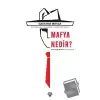 Mafya Nedir?