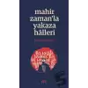 Mahir Zaman’la Yakaza Halleri