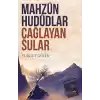 Mahzun Hududlar Çağlayan Sular