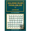 Malzeme Bilimi Problemleri ve Çözümleri