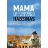 Mama Habsinas - Kadim Medeniyetin Batmayan Güneşi